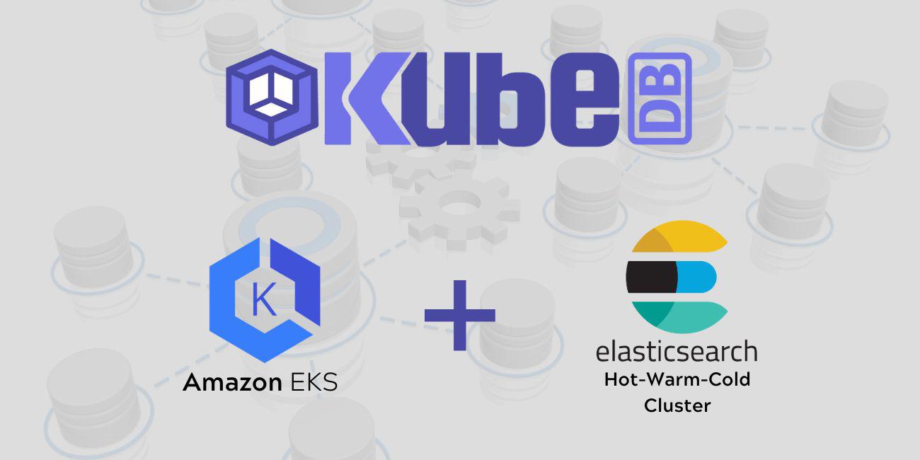 Deploy Elasticsearch Hot-Warm-Cold Cluster in Amazon Elastic Kubernetes Service (Amazon EKS)