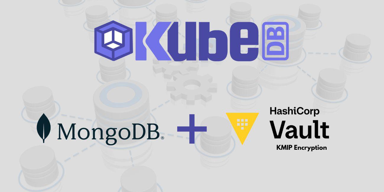 Deploy MongoDB With HashiCorp Vault KMIP Encryption