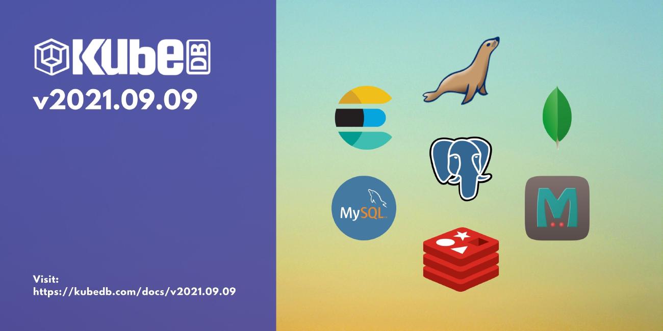 Announcing KubeDB v2021.09.09