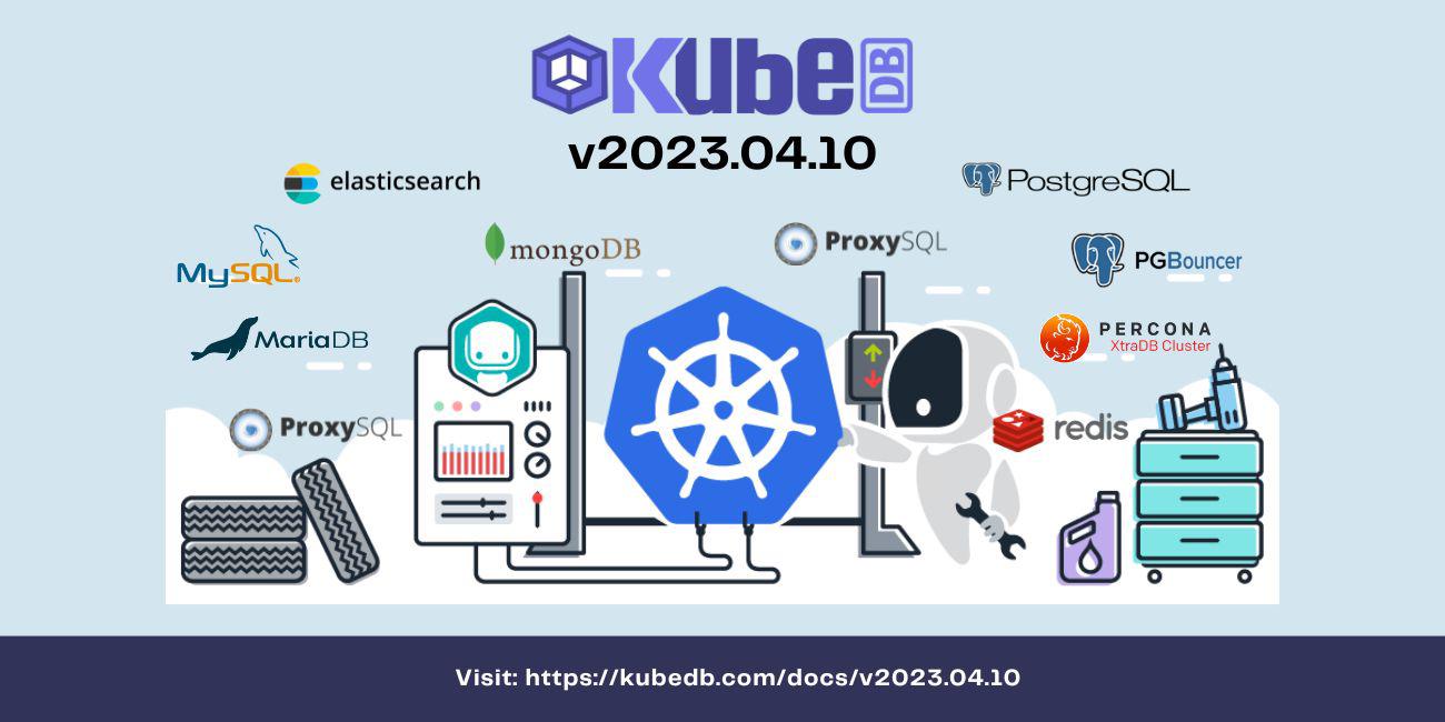 Announcing KubeDB v2023.04.10