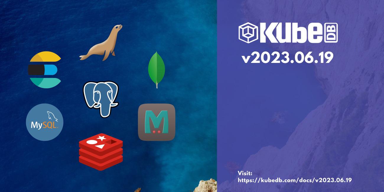 Announcing KubeDB v2023.06.19