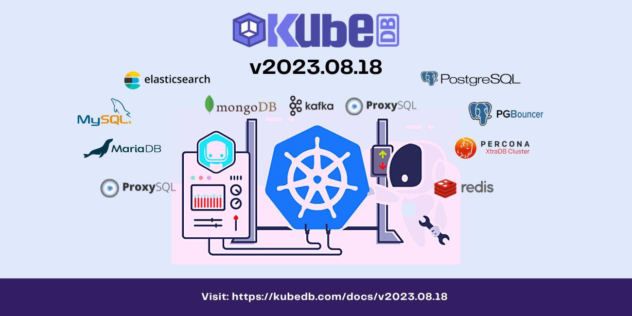 Announcing KubeDB v2023.08.18