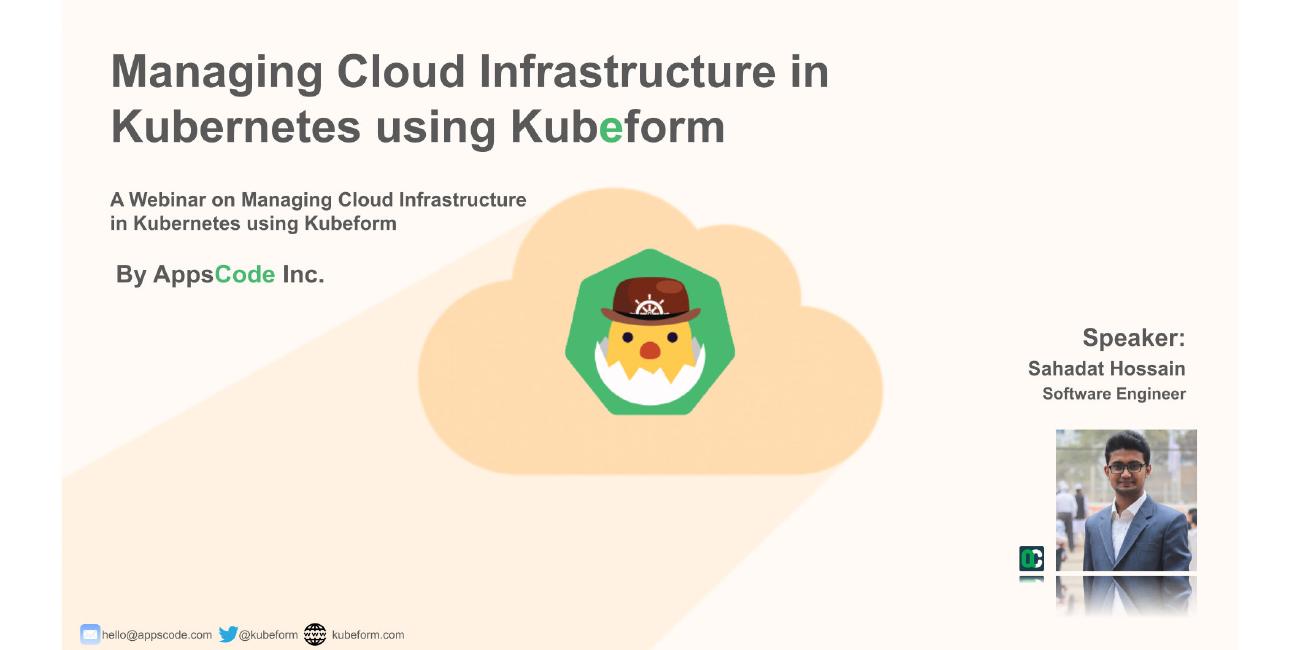 Managing Cloud Infrastructure in Kubernetes using Kubeform - Webinar