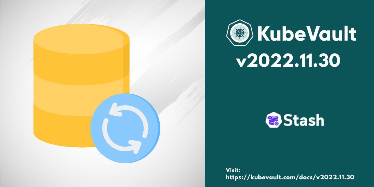 Introducing KubeVault v2022.11.30