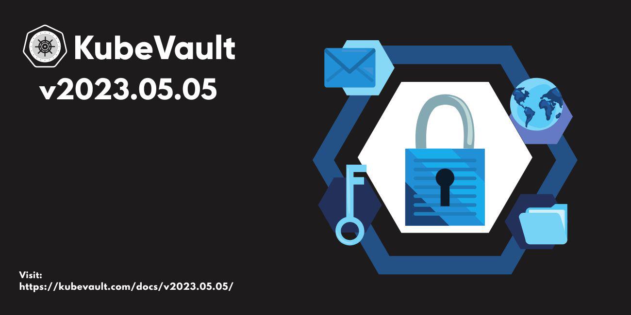 Introducing KubeVault v2023.05.05