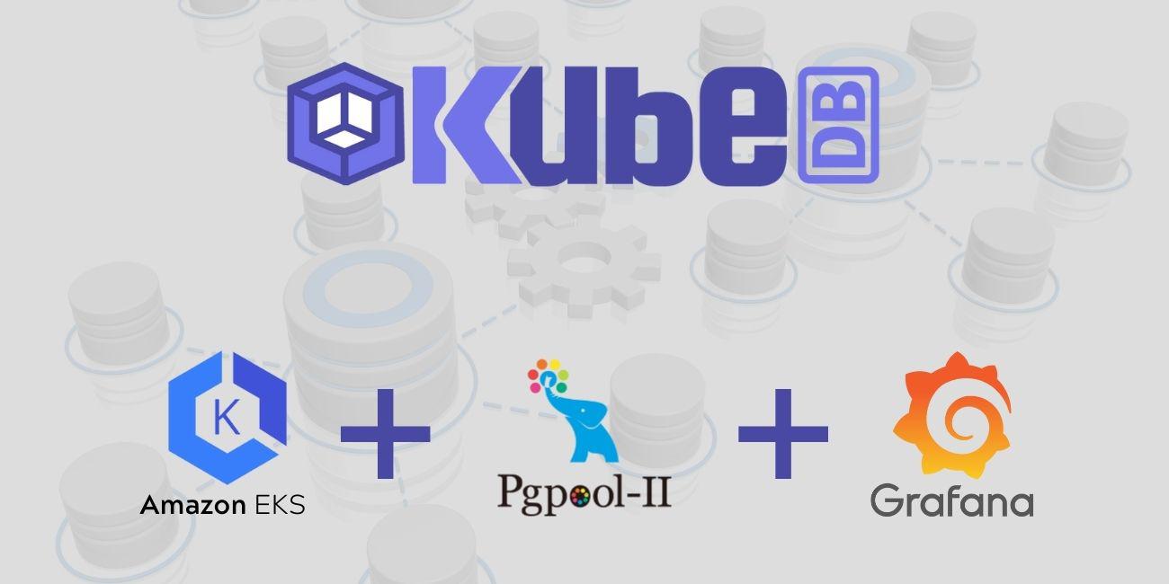 Monitor Pgpool with Grafana Dashboard in Amazon Elastic Kubernetes Service (Amazon EKS)