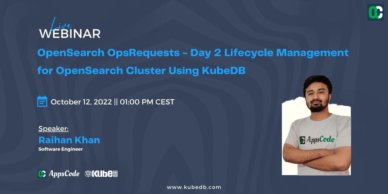 Day 2 Lifecycle Management for OpenSearch Cluster Using KubeDB