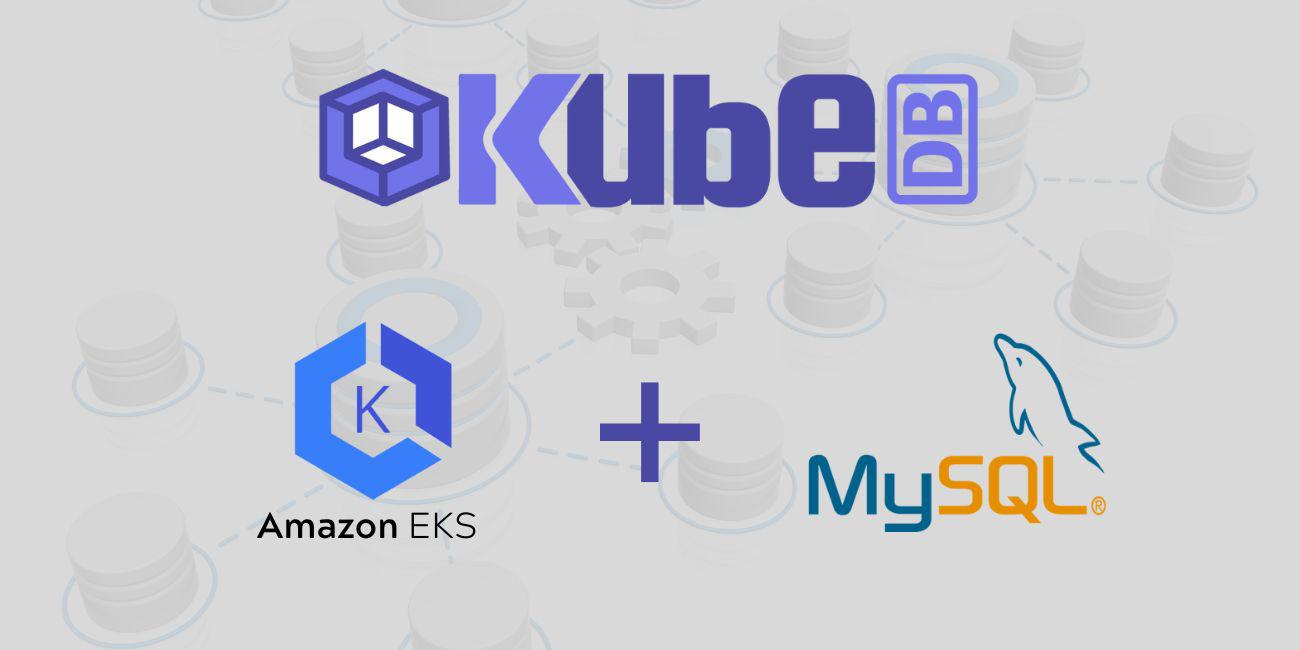 Run MySQL in Amazon Elastic Kubernetes Service (Amazon EKS) Using KubeDB