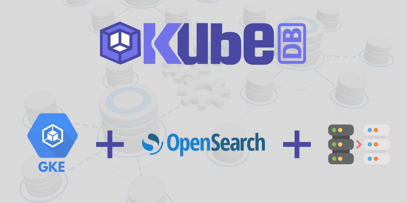 Update Version of OpenSearch Database in Google Kubernetes Engine (GKE)