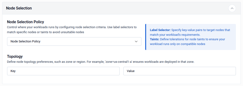 Node Selection panel showing Node Selection Policy dropdown, Label Selector and Taints hint, and Topology key-value fields